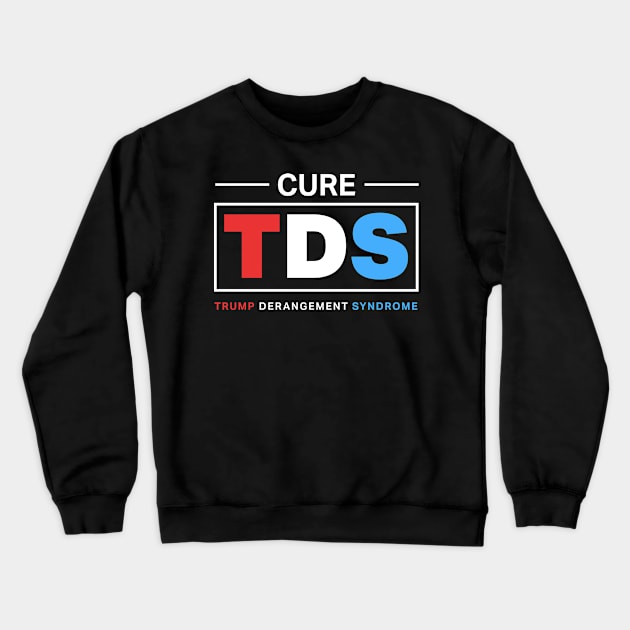 Trump Derangement Syndrome Crewneck Sweatshirt by deadright